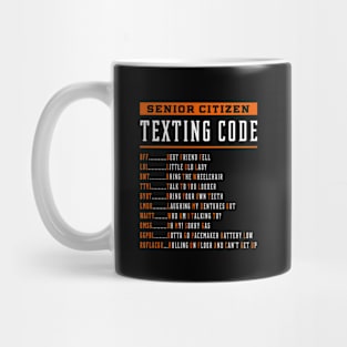 Senior Citizen Texting Code - Mother's Day Funny Gift Mug